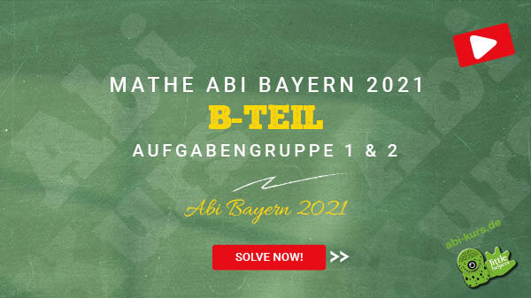 mathe-abi-2021-bayern-loesungen-b-teil